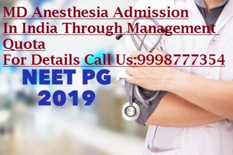 Direct MD Anesthesia Admission In India Through Management | Nri Quota. Call us @ 9987666354